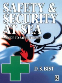 safety and security at sea a guide to safer voyages 1st edition d s bist 0750647744,1136078215