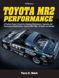 toyota mr2 performance a practical owners guide for everyday maintenance upgrades and performance