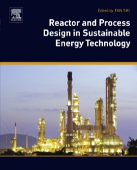 reactor and process design in sustainable energy technology 1st edition fan shi 044459566x,0444595783