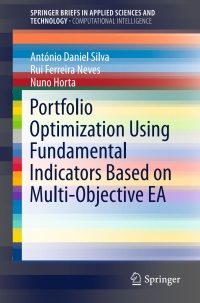 portfolio optimization using fundamental indicators based on multi objective ea 1st edition antonio daniel