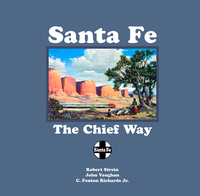 santa fe the chief way 1st edition robert strein, john vaughan, c. fenton richards 0826359698,0826359701