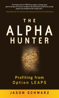 the alpha hunter profiting from option leaps 1st edition jason schwarz 0071634088