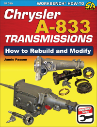 chrysler a 833 transmissions how to rebuild and modify 1st edition jamie passon 1613253249,1613254849