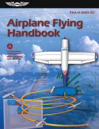 airplane flying handbook 1st edition federal aviation administration (faa)/aviation supplies & academics