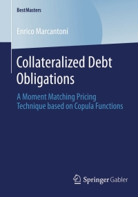 collateralized debt obligations a moment matching pricing technique based on copula functions 1st edition