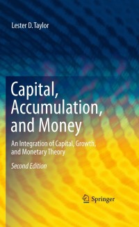 capital accumulation and money an integration of capital growth and monetary theory 2nd edition lester d.