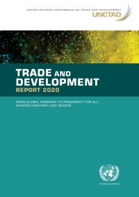 trade and development report 2020 from global pandemic to prosperity for all  avoiding another lost decade