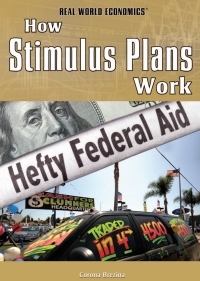 how stimulus plans work real world economics 1st edition corona brezina 1435894642, 1448808235, 9781448808236