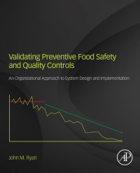 validating preventive food safety and quality controls an organizational approach to system design and