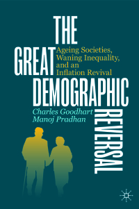 the great demographic reversal ageing societies waning inequality and an inflation revival 1st edition