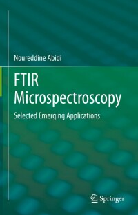 ftir microspectroscopy selected emerging applications 1st edition noureddine abidi 3030844242,3030844269
