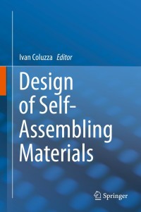 design of self assembling materials 1st edition ivan coluzza 3319715763,331971578x