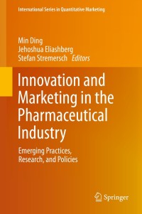 innovation and marketing in the pharmaceutical industry  emerging practices research and policies 1st edition