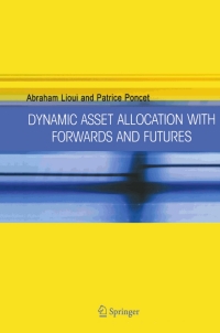 dynamic asset allocation with forwards and futures 1st edition abraham lioui , patrice poncet