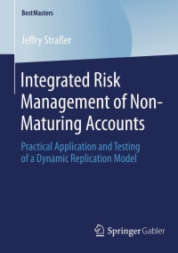integrated risk management of non maturing accounts practical application and testing of a dynamic