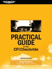 practical guide to the cfi checkride 2nd edition gregg brightwell 1619547074,1619547104