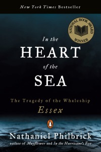 in the heart of the sea the tragedy of the whaleship essex 1st edition nathaniel philbrick