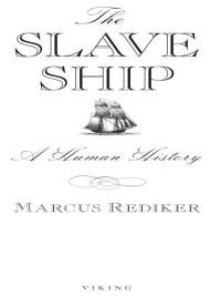 the slave ship a human history 1st edition marcus rediker 0670018236,1440620849