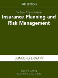 the tools  and techniques of insurance planning and risk management 3rd edition stephan leimberg 1941627951,