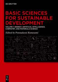 Basic Sciences For Sustainable Development Energy Artificial Intelligence Chemistry And Materials Science Volume 1