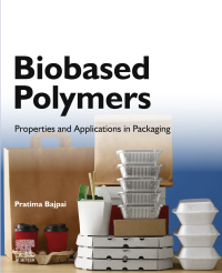 biobased polymers properties and applications in packaging 1st edition pratima bajpai 0128184043,0128184051