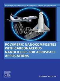 polymeric nanocomposites with carbonaceous nanofillers for aerospace applications 1st edition ayesha kausar
