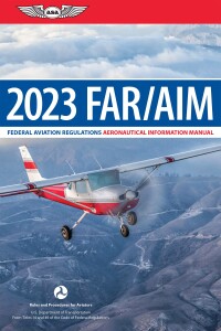 far aim 2023 federal aviation regulations aeronautical information manual 1st edition federal aviation