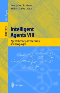 intelligent agents viii 1st edition johnjules c. meyer ,milind tambe 3540438580,3540454489