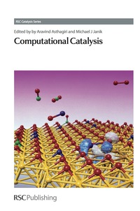 computational catalysis 1st edition aravind asthagiri, michael janik 1849734518,1849734909