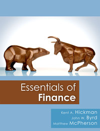 essentials of finance 1st edition kent a. hickman, john w. byrd , matthew mcpherson 1621782999