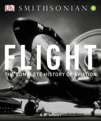 flight the complete history of aviation 1st edition r.g. grant 1465463275,1465469362