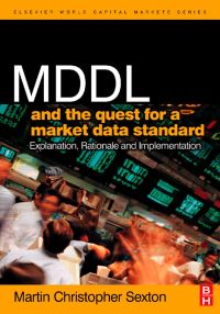 mddl and the quest for a market data standard explanation rationale and implementation 1st edition martin