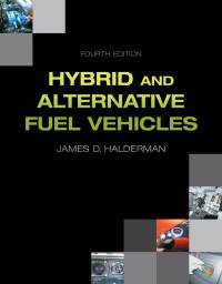 hybrid and alternative fuel vehicles 4th edition james d. halderman 0133512126,0133512282