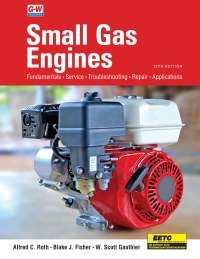 small gas engines fundamentals service troubleshooting repair applications 12th edition alfred c. roth,