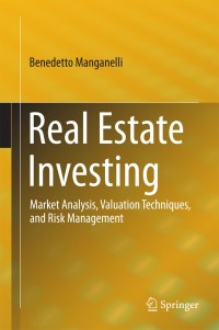 real estate investing market analysis valuation techniques and risk management 1st edition benedetto