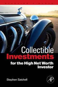 collectible investments for the high net worth investor 1st edition stephen satchell 0123745225,0080923054