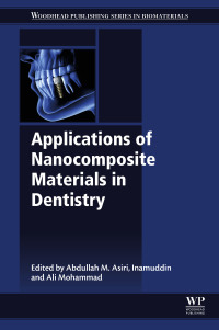 applications of nanocomposite materials in dentistry 1st edition abdullah m. asiri, inamuddin, ali mohammad