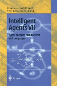 intelligent agents vii  agent theories architectures and languages 1st edition cristiano castelfranchi ,