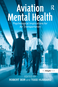 aviation mental health psychological implications for air transportation 1st edition todd hubbard , robert