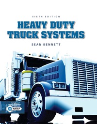 heavy duty truck systems 6th edition sean bennett 1305073622,1305686225