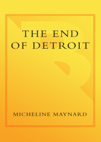 the end of detroit 1st edition micheline maynard 0385507690,0385511523