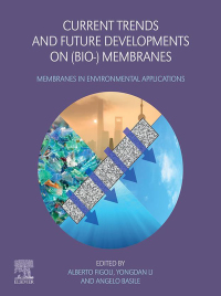 current trends and future developments on bio membranes membranes in environmental applications 1st edition