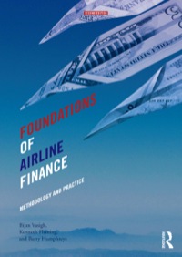foundations of airline finance 2nd edition bijan vasigh, kenneth fleming, and barry humphreys 0415743257