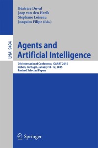 agents and artificial intelligence 7th international conference lnai 9494 1st edition béatrice duval , jaap
