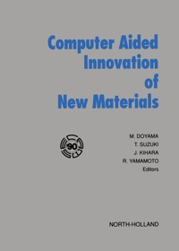 computer aided innovation of new materials 1st edition m. doyama, t. suzuki, j kihara, r yamamoto