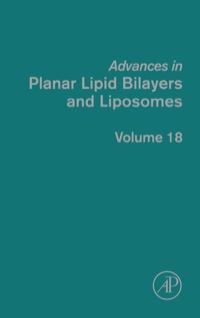 advances in planar lipid bilayers and liposomes volume 18 1st edition ales iglic, chandrashekhar v. kulkarni