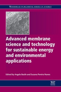 advanced membrane science and technology for sustainable energy and environmental applications 1st edition