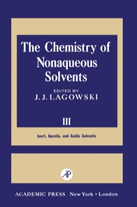 the chemistry of nonaqueous solvents iii 1st edition j.j. lagowski 0124338038,0323151035