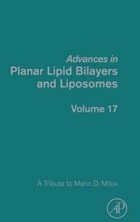 advances in planar lipid bilayers and liposomes volume 17 1st edition a tribute to marin d. mitov