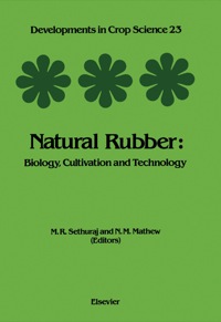 natural rubber biology cultivation and technology 1st edition m.r sethuraj, ninan t mathew